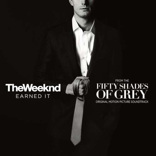 Earned It (Fifty Shades Of Grey) - From The Fifty Shades Of Grey Soundtrack